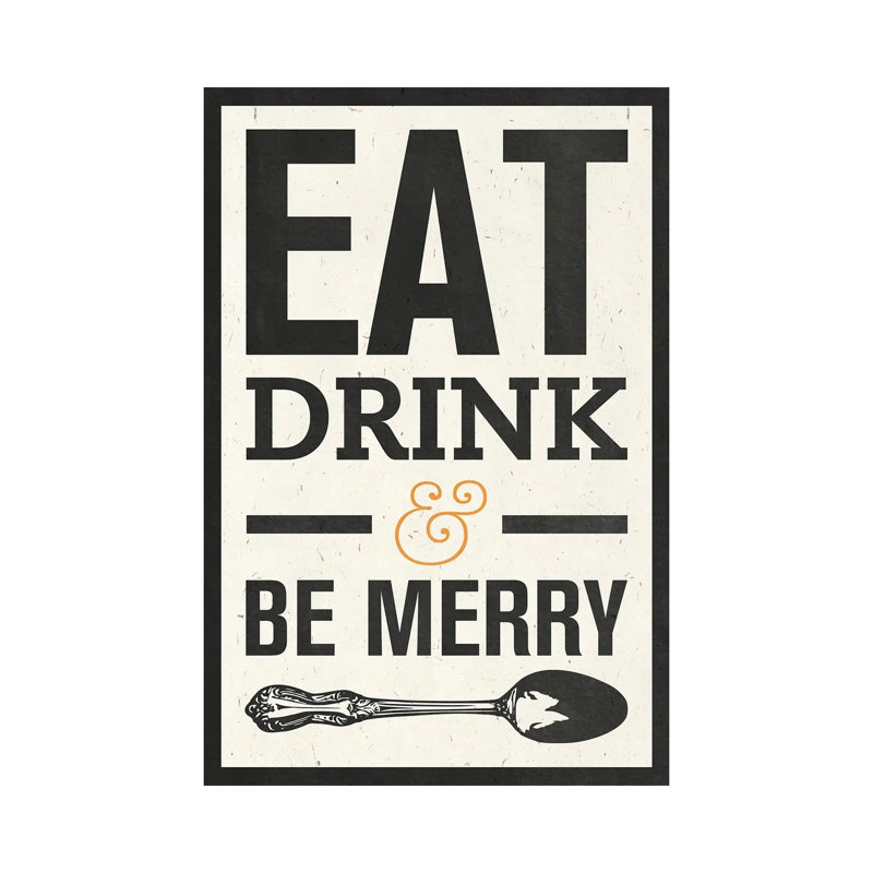 " Eat Drink ", 40" H x 26" W x 1.5" D
