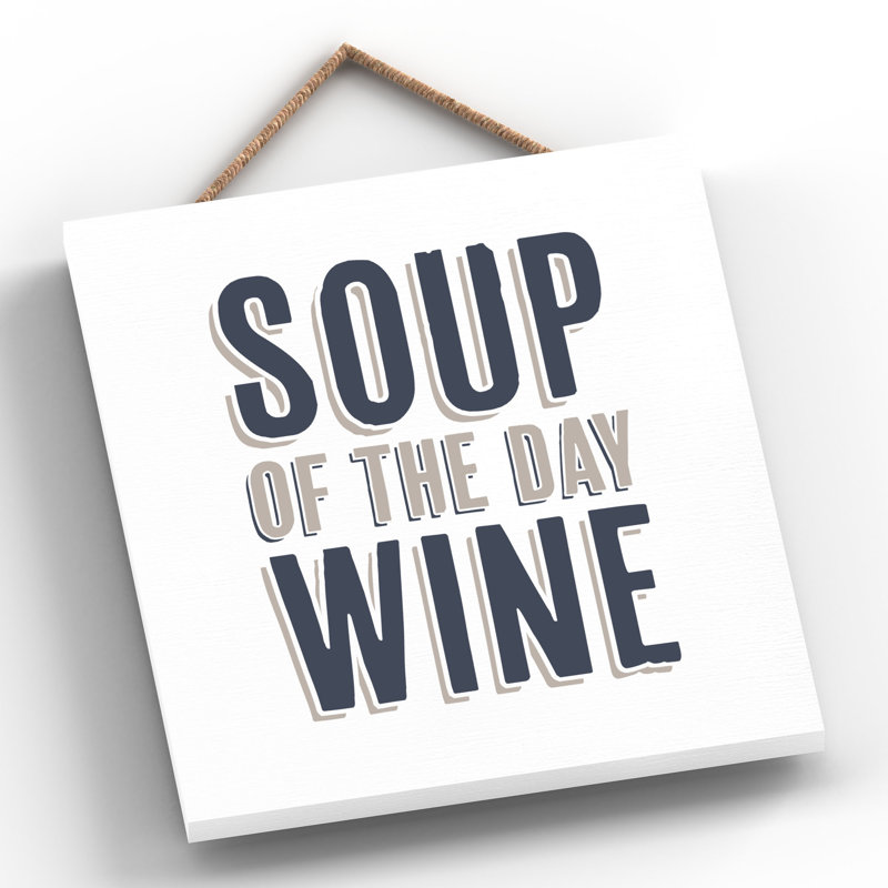 Vivid Squid Wholesale Soup Of The Day Wine - No Frame Print on Wood