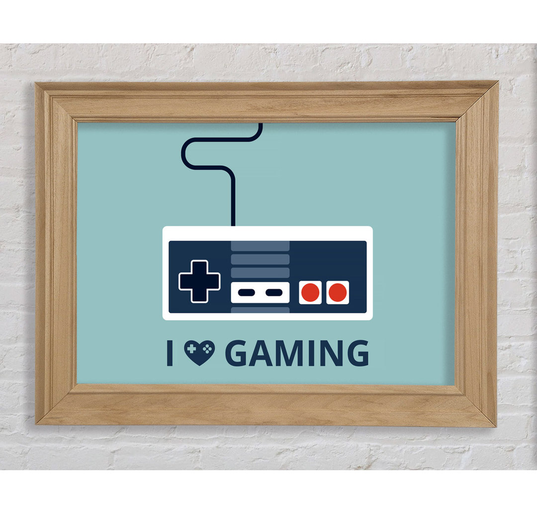 I Love Gaming - Einzelne Bilderrahmen Kunstdrucke