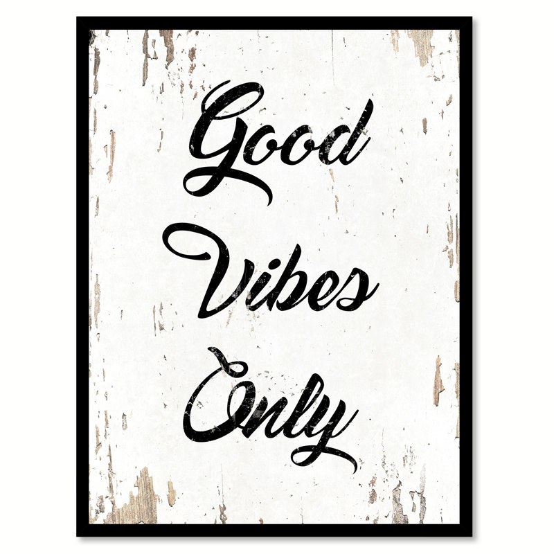 " Good Vibes Only ", 29" H x 22" W x 1.2" D