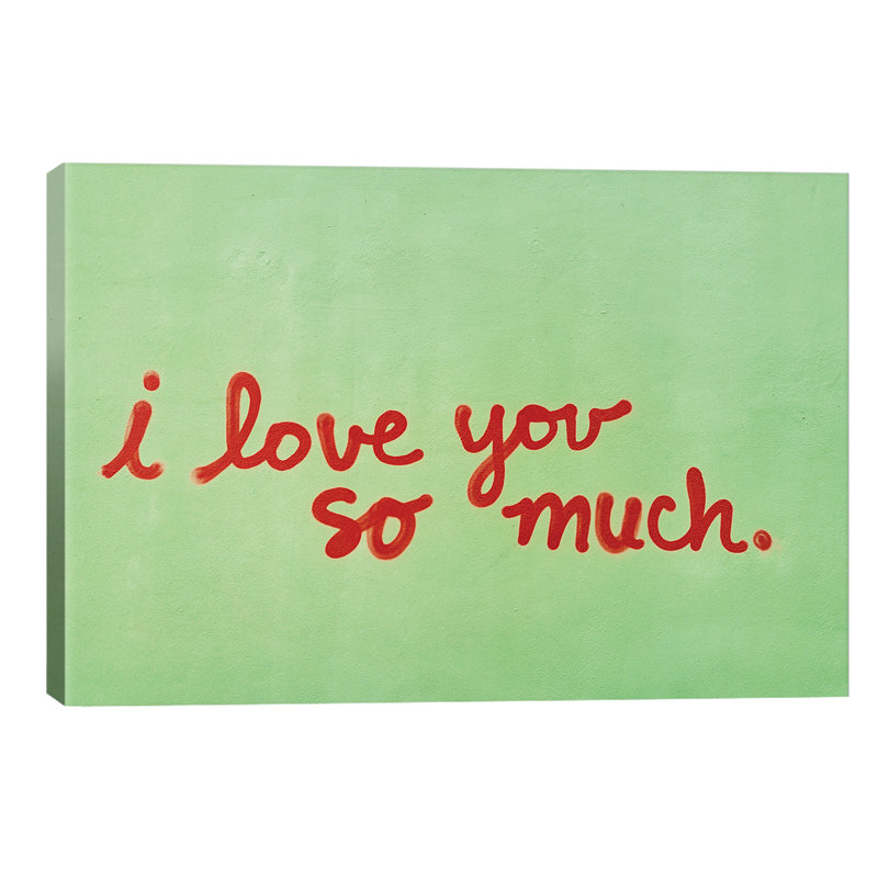 I Love You So Much II - Wrapped Canvas Print, 66.04cm H x 101.6cm W x 3.81cm D