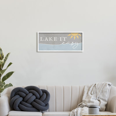 " Lake It Easy Phrase Nautical Pun Sunny Sky " by Daphne Polselli