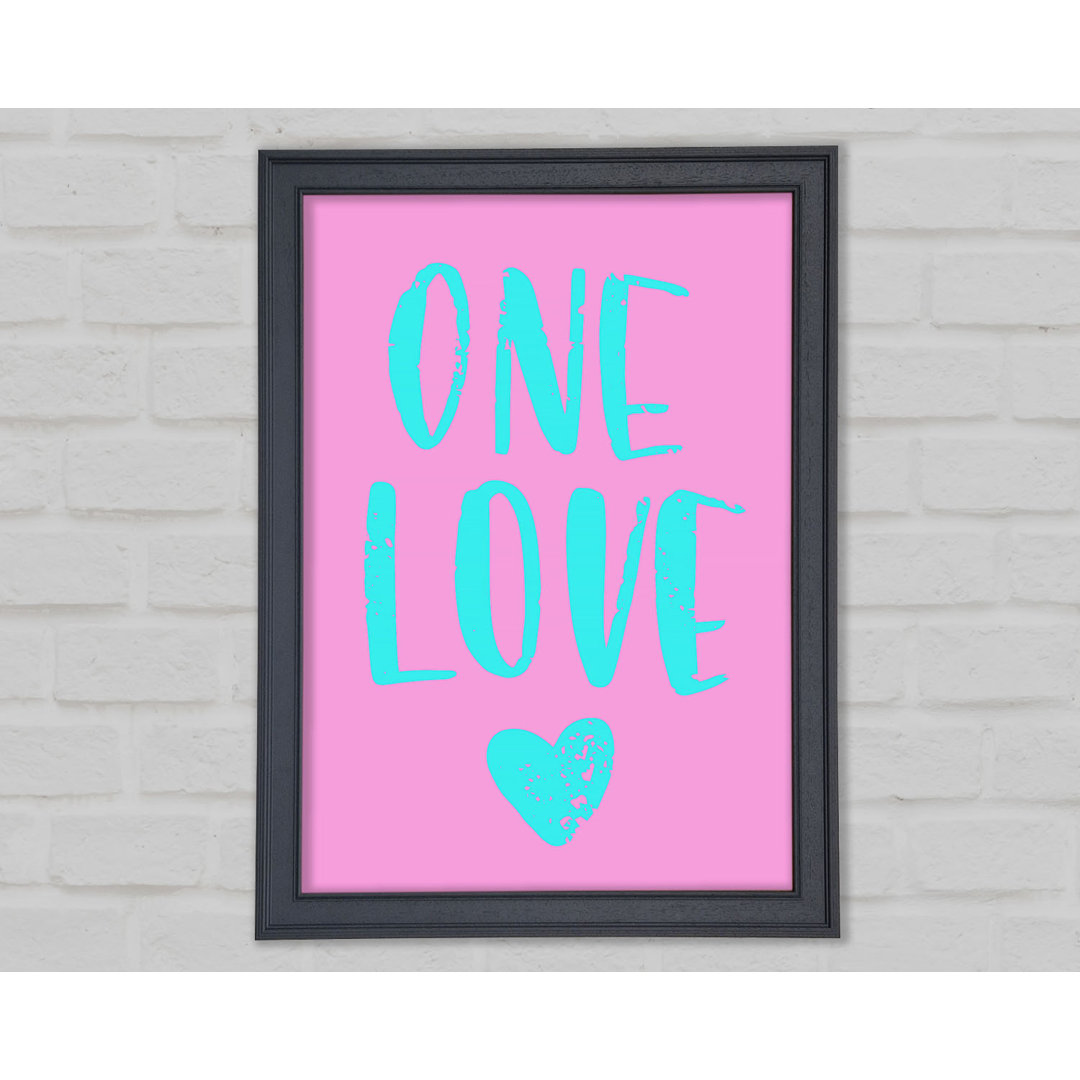 One Love Gerahmter Druck Wandkunst