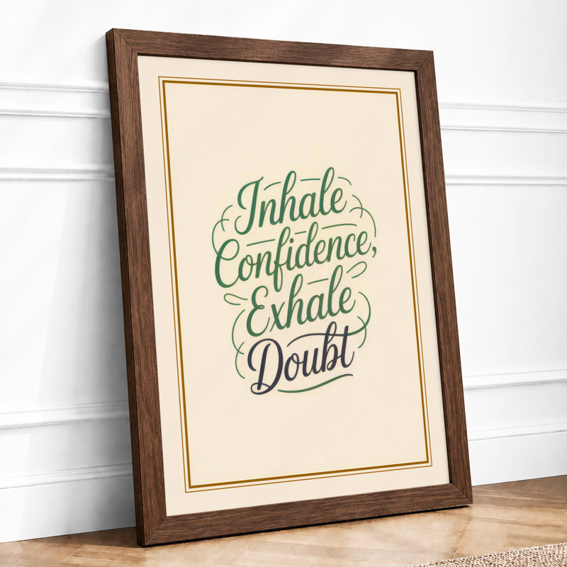 Inhale Confidence Exhale Doubt Typography - Framed Print, Walnut, A4 - 29.7 x 21.0 cm
