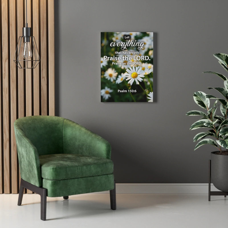 Praise The Lord Psalm 150:6 - Wrapped Canvas Print, 41cm H x 30cm W