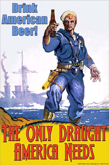 " Drink American Beer The Only Draught America Needs " by Wilbur Pierce, 30" H x 20" W x 1.5" D