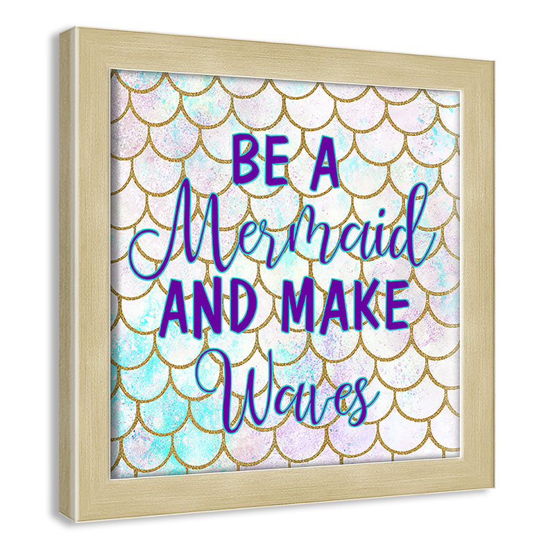 «Always be a Mermaid Be a Mermaid», art encadré, H 9 po x l 9 po x P 1,19 po, Cadre boîte champagne clair