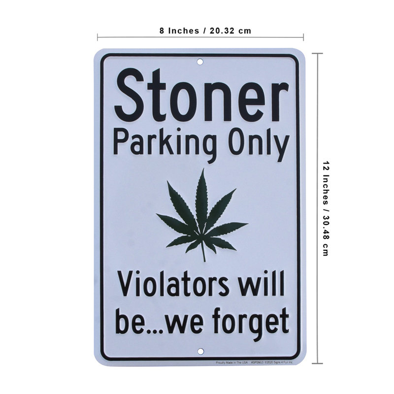 Stoner Parking Only Funny Weed Sign Marijuana Humor Garage Man Cave Wall Decor Stoner Parking Only Funny Weed Sign Marijuana Humor Garage Man Cave Wall Decor