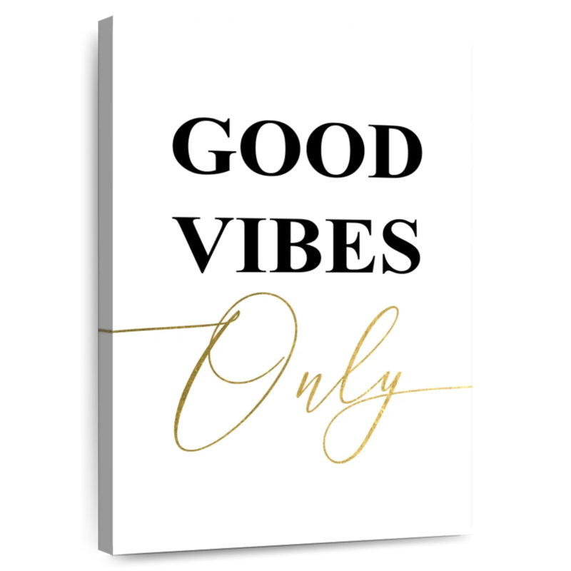 Tergel Share Good Vibes Only, 36" H x 24" W