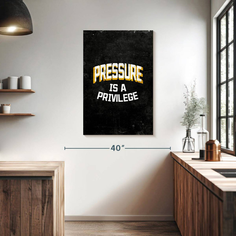 La pression est un privilège, H 39 po x l 26 po