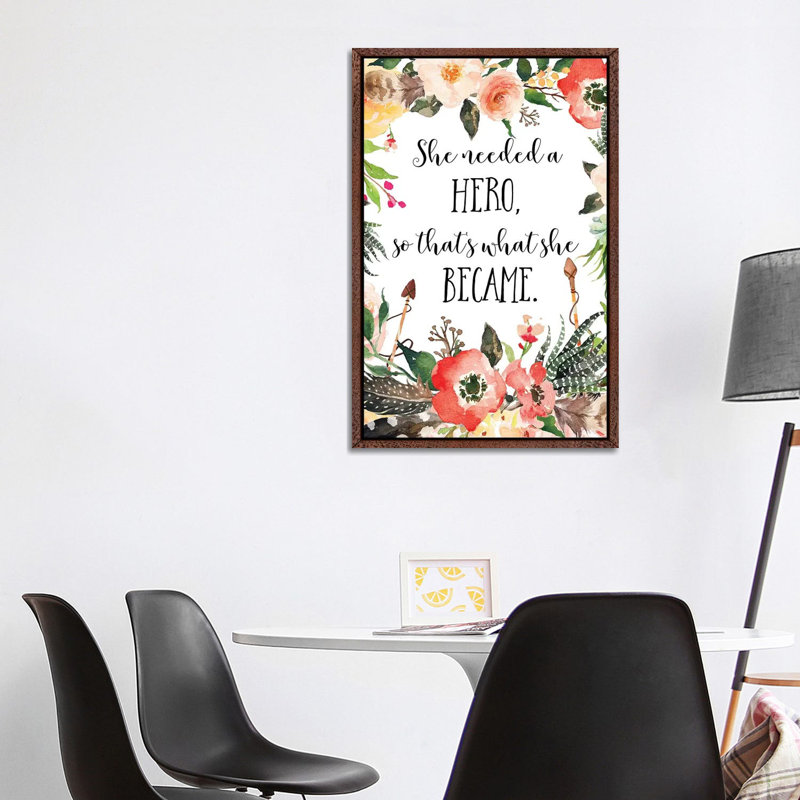 She Needed A Hero, So That's What She Became - Print on Canvas, Classic Brown Wood Framed, 101.6 cm H x 66.04 cm W