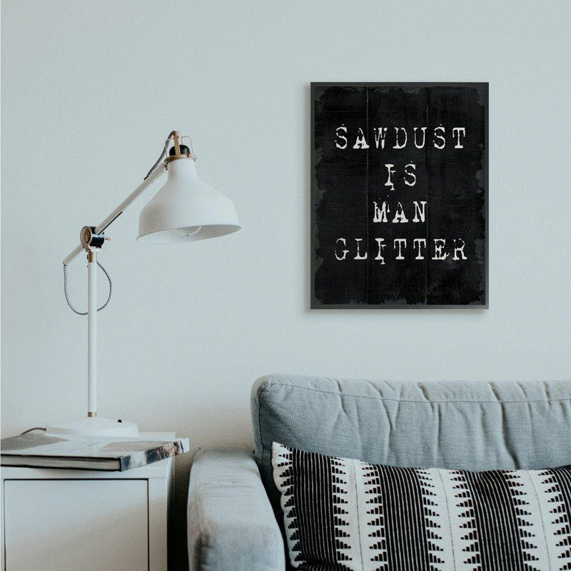 «Sawdust Is Man Glitter» par Daphne Polselli - impression d'art textuel, H 30 po x l 24 po x 1,5 po