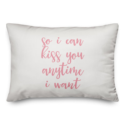  Coussin So I Can Kiss You Anytime I Want