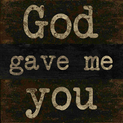 " Gave Me You "