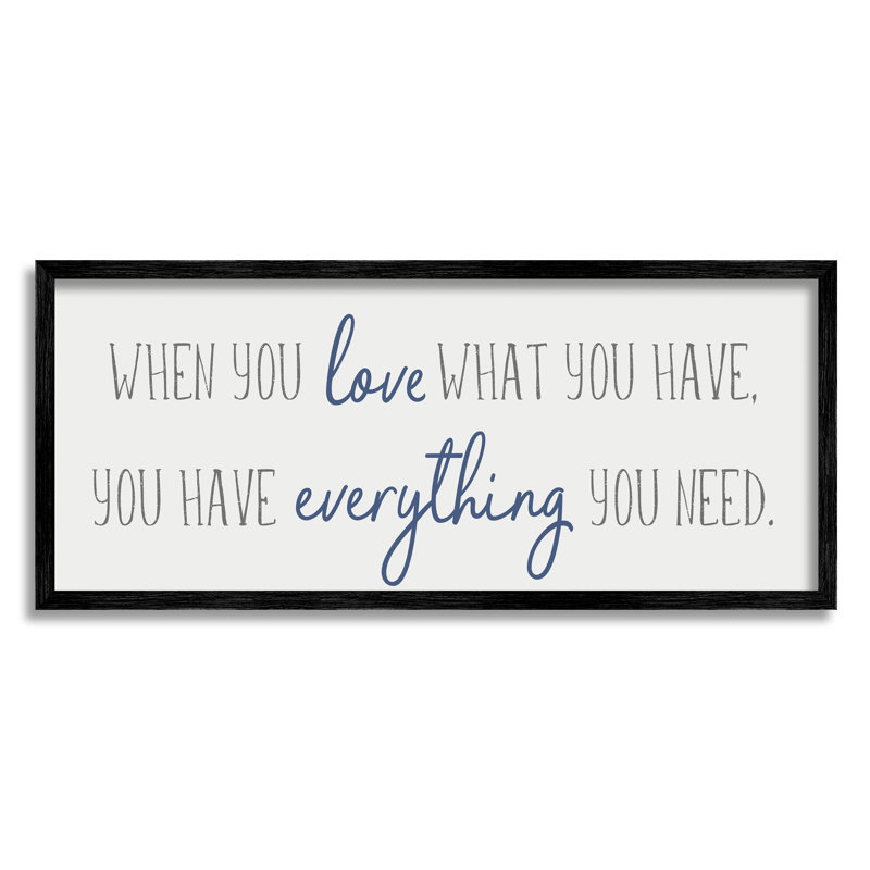 «Love What You Have», art textuel, H 13 po x l 30 po x P 1,5 po, Giclée encadrée noir minuit