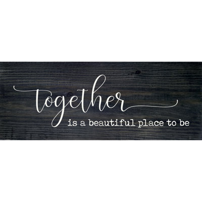 «Together Is A Beautiful Place»