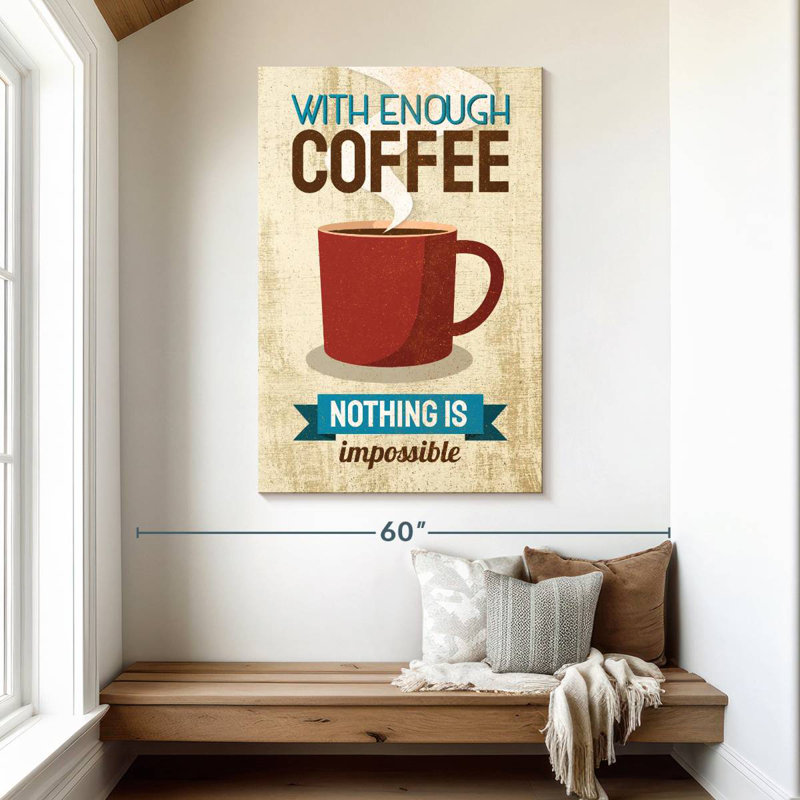 Tergel Enough Coffee, 48" H x 32" W