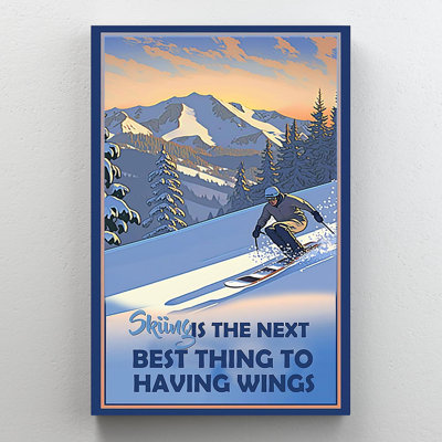 Skiing Is The Next Best Thing " Skiing Is The Next Best Thing "