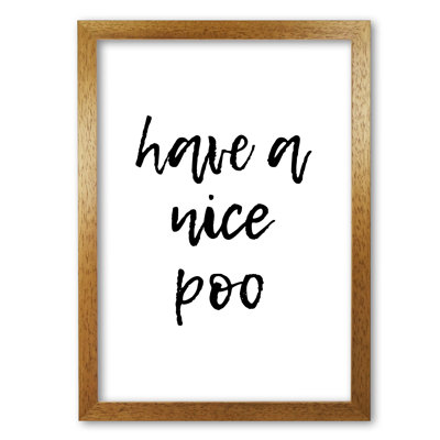 Have A Nice Poo - Print