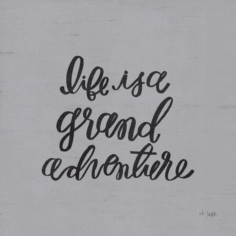 «Life Is a Grand Adventure» par Jaxn Blvd. - Imprimé, H 20 po x l 20 po, Non, Papier avec cadre photo noyer
