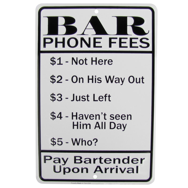 Bar Phone Fees Funny Embossed Aluminum Sign US Made Novelty Home Pub Wall Decor Bar Phone Fees Funny Embossed Aluminum Sign US Made Novelty Home Pub Wall Decor