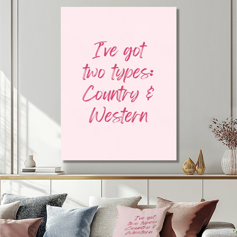 «Pink I Ve Got Two Types: Country and Western - Cowgirls», art mural, H 20 po x l 12 po x P 1 po, Toile tendue