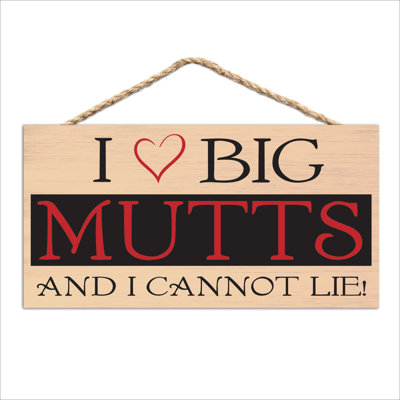 «I Love Big Mutts», panneau en bois