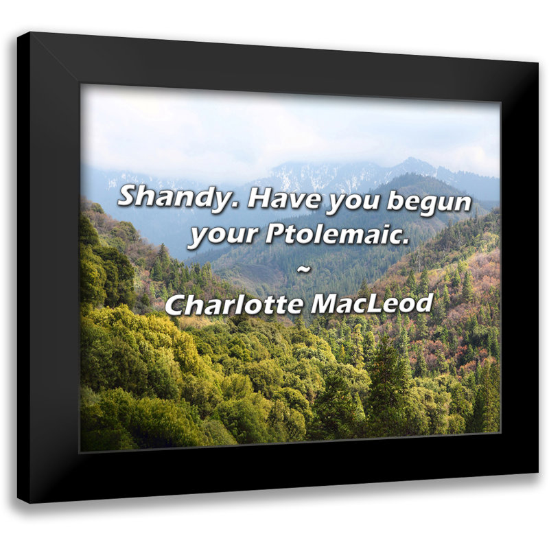 Charlotte MacLeod Citation: Shandy. Avez-vous commencé votre ptolémaïque?