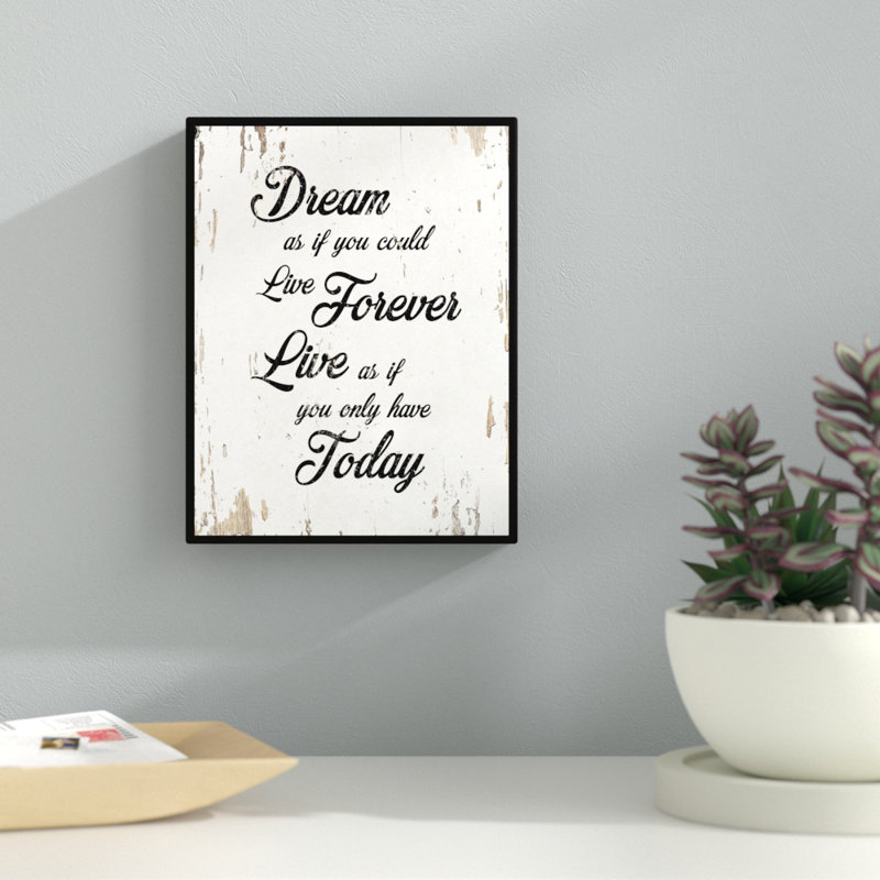 «Dream As If You Live Live Forever Live as If You Only Today», reproduction d'art textuel sur toile