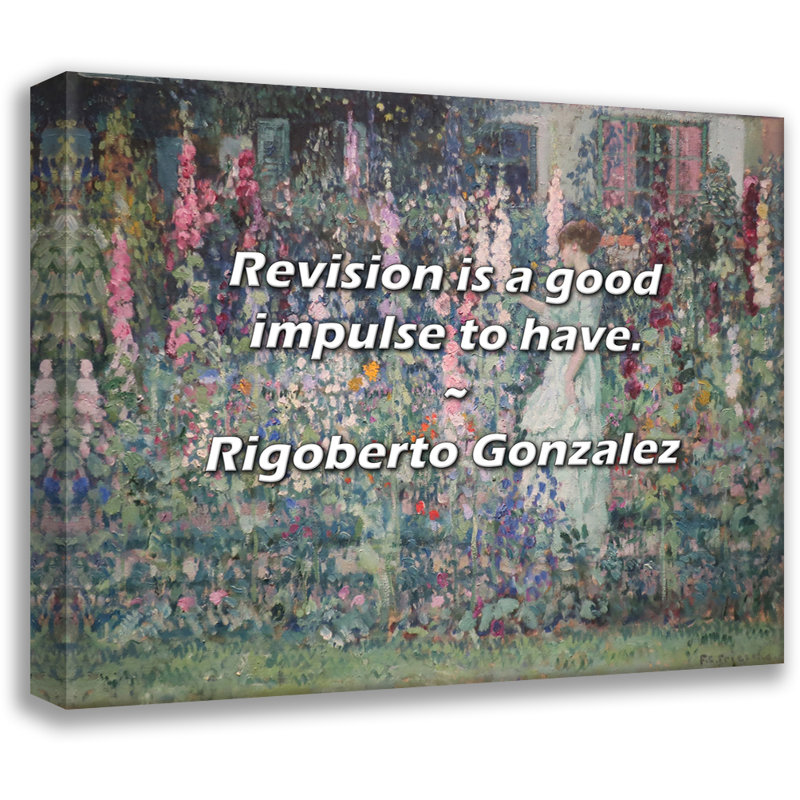 Citation artistique «La révision est une bonne impulsion à avoir». Toile tendue par Rigoberto Gonzalez, H 18 po x l 13 po