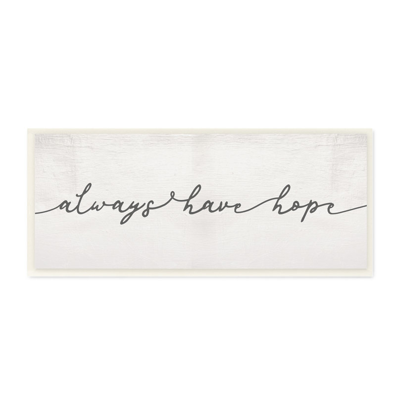 " Always Have Hope Phrase Vintage Cursive ", Wall Plaque, 7" H x 17" W 