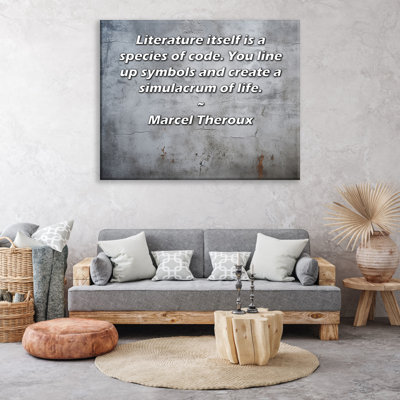 ArtsyQuotes Gallery Wrapped Canvas By Marcel Theroux: "Literature itself is a species of code. You line up symbols and create a simulacrum of life."
