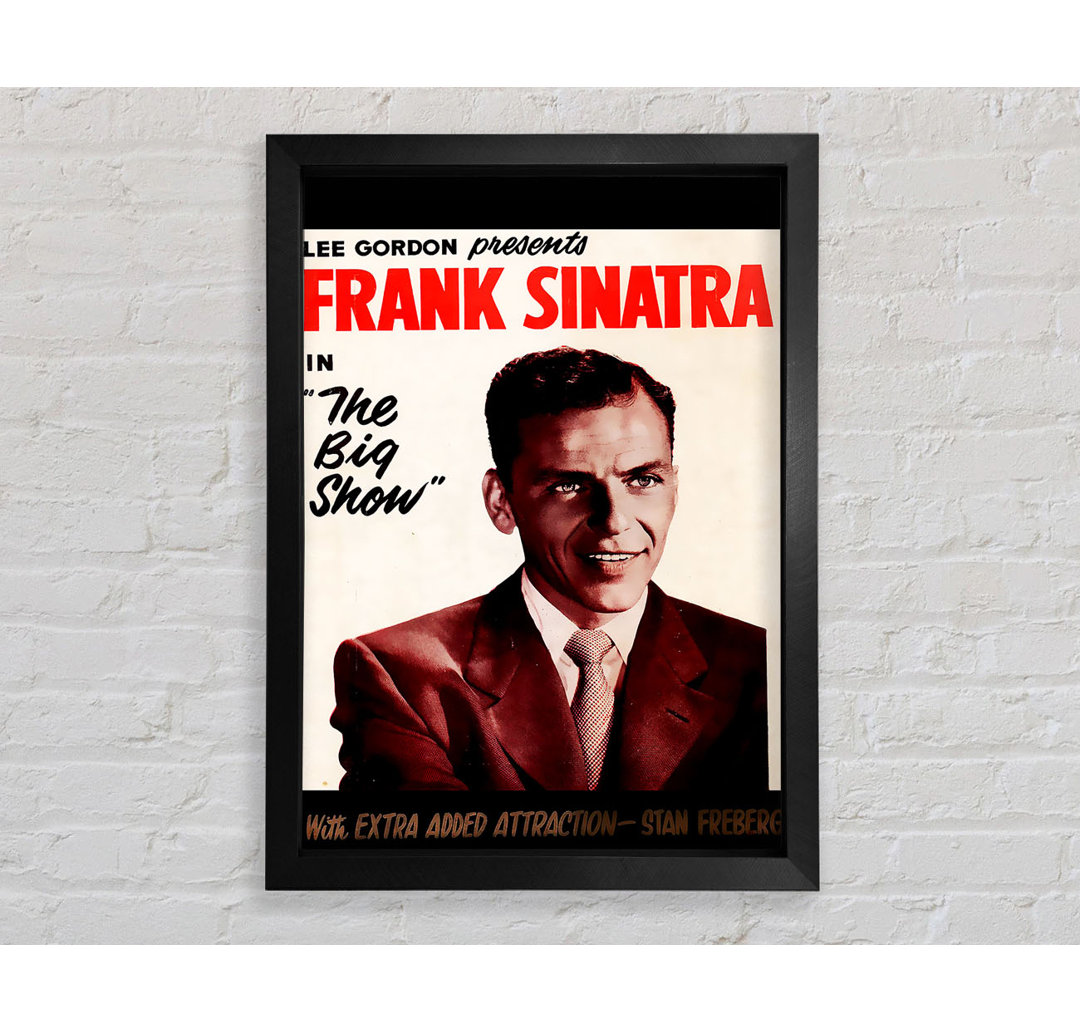 Gerahmtes Wandbild The Big Show von Frank Sinatra