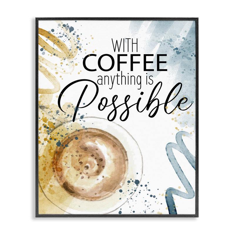 Avec café, tout est possible, estampe numérique, design par Kim Allen, H 14 po x l 11 po, Giclée encadrée noir minuit