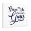 Grow In Grace - Wrapped Canvas Print-951816668