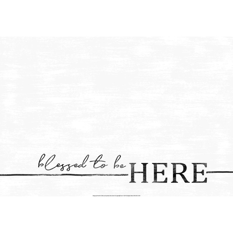 «Blessed To Be Here», reproduction sur toile tendue, L 12 po x H 8 po