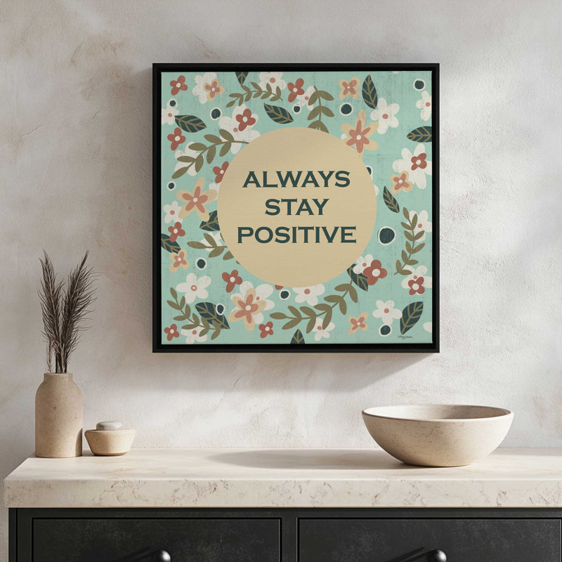 «Always Stay positive» par Molly Mattin, reproduction d'art, L 30 po x H 30 po, Brun, Toile avec cadre