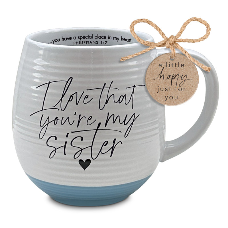 Mug I Love That You Are My Sister 18 Oz
