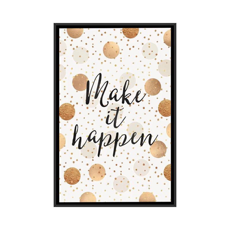 « make it happen-gold points », art textuel sur toile, H 60 po x l 40po x P 1,5 po, Toile avec cadre noir, Pas de tapis