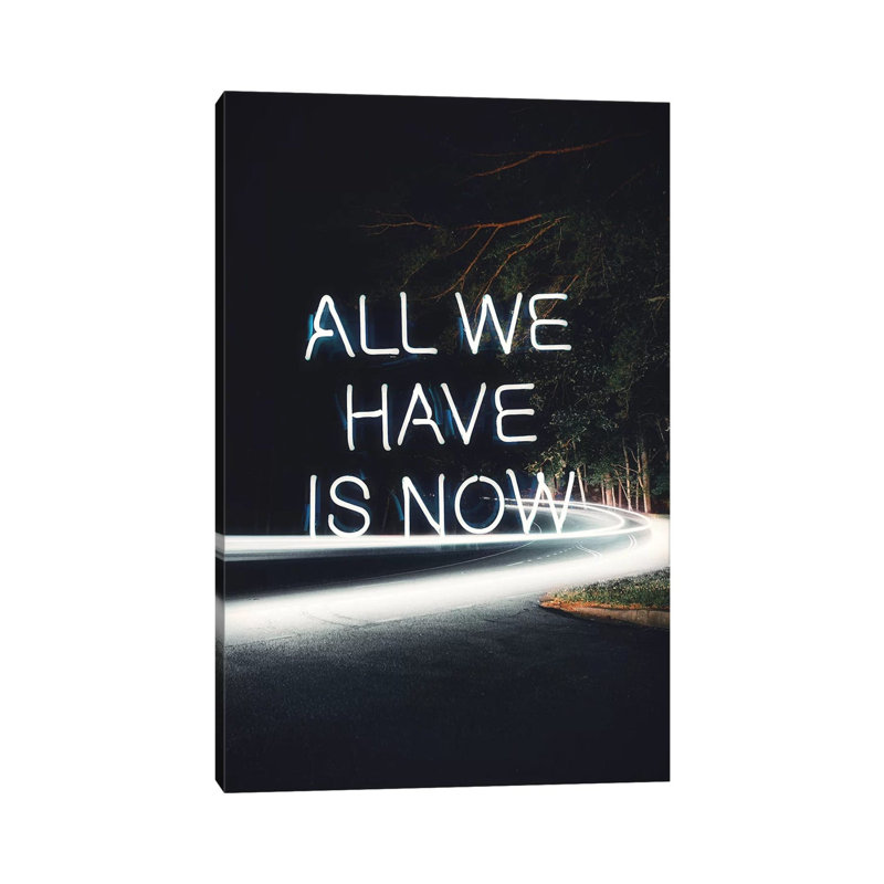 All We Have Is Now by Kiki C Landon - Print on Canvas, Wrapped Canvas, 30.48 cm H x 45.72 cm W