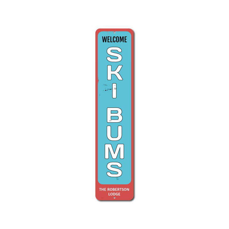 Panneau vertical en aluminium Welcome Ski Bums, H 6 po x l 24 po x P 0,063 po