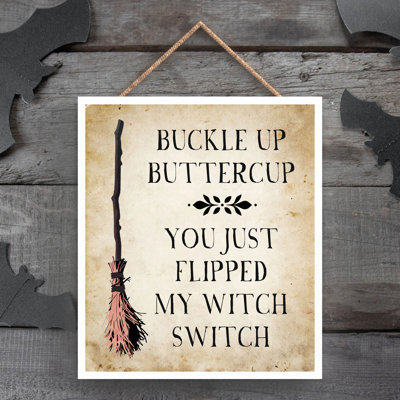Buckle Up Buttercup Witch Humour Wooden Plaque Vivid Squid Wholesale Wall Decor