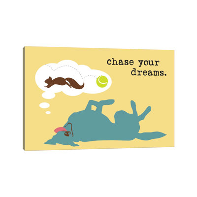 Chase Dreams by Dog Is Good And Cat Is Good - Wrapped Canvas Painting