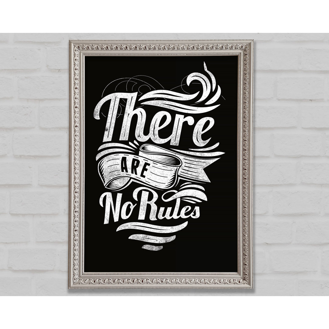 There Are No Rules - Einzelne Bilderrahmen Kunstdrucke