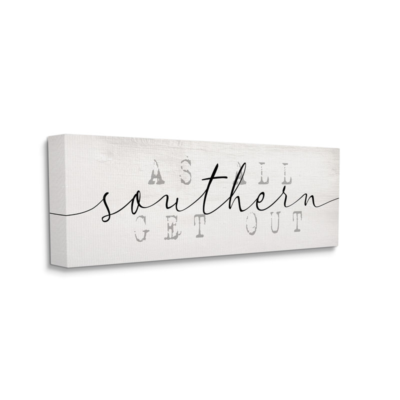 «Southern As All Get Out», art typographique sur toile tendue par Daphne Polselli, H 13 po x l 30 po x P 1,5 po, Toile tendue