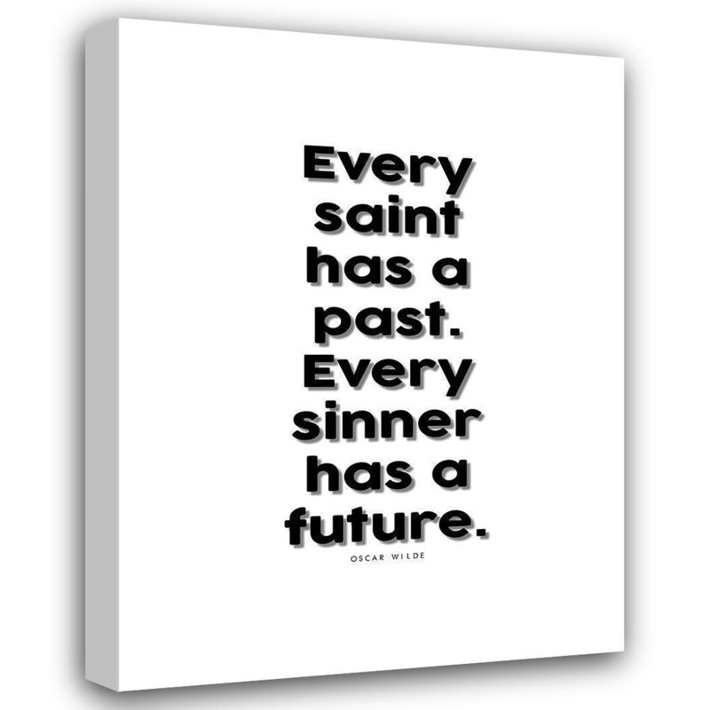 «Red Barrel Studio®», art sur toile tendue à la galerie ArtsyQuotes, titre: Oscar Wilde Citation: Every Saint has a Past