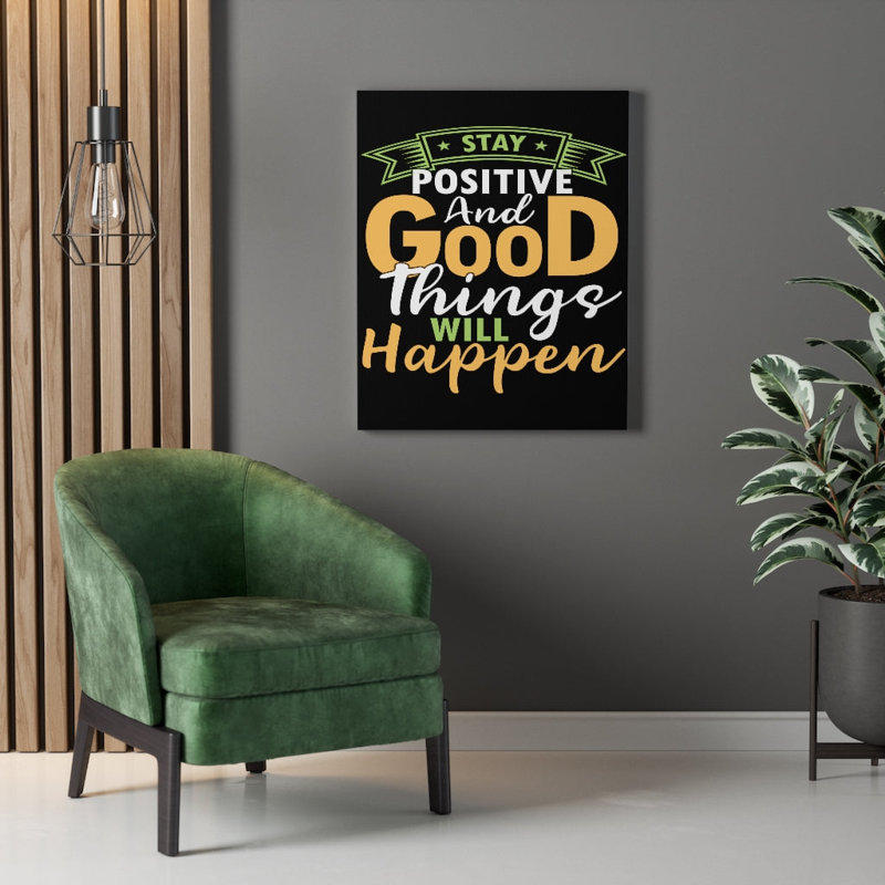 Stay Positive - Wrapped Canvas Print