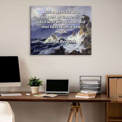 ArtsyQuotes Gallery Wrapped Canvas By Galen Beckett: "Like a necktie or a bouquet of flowers, an idea was best if one did not fuss with it too much."