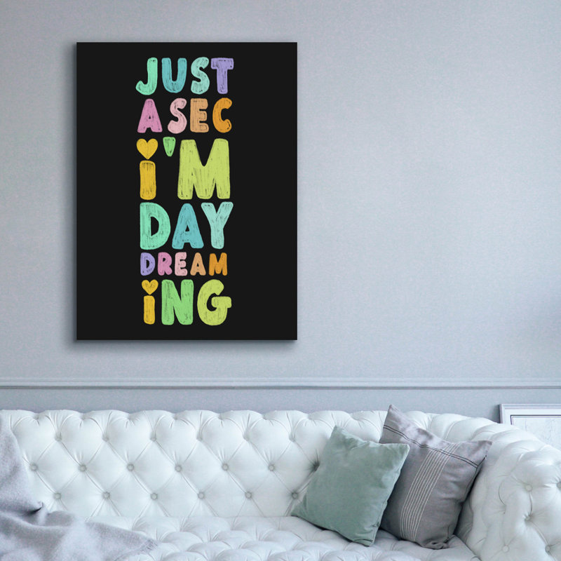 Toile épique Graffiti «Just A Sec I'm Daydreaming» par Club Daydream, 40 po x 54 po, H 54 po x l 40 po