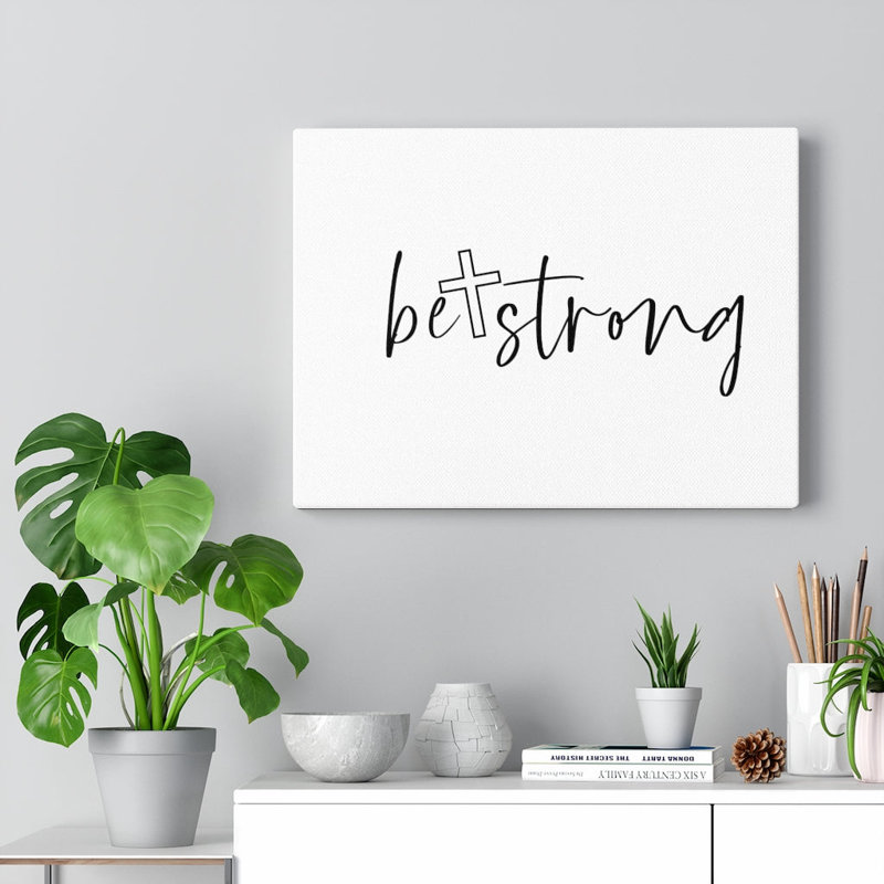 Be Strong White Cross - Wrapped Canvas Print, 61cm H x 76cm W